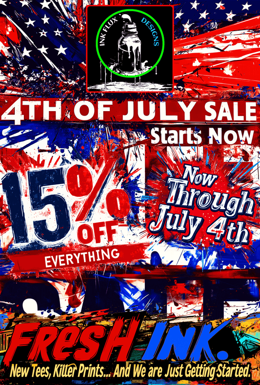 Light It Up – Our 4th of July Sale Starts Now! 15% off everything at Ink Flux Designs with vibrant patriotic graphics.