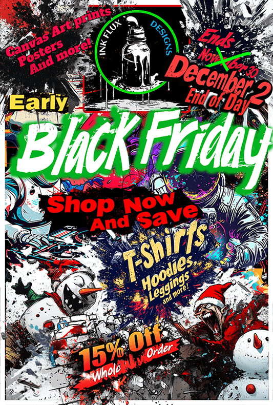 Vibrant Early Black Friday advertisement for Ink Flux Designs featuring discounts on T-shirts, hoodies, and leggings ending December 2.